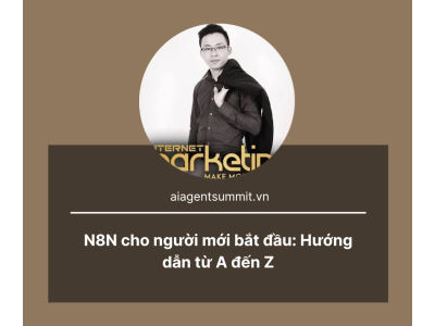 N8N cho người mới bắt đầu: Hướng dẫn từ A đến Z